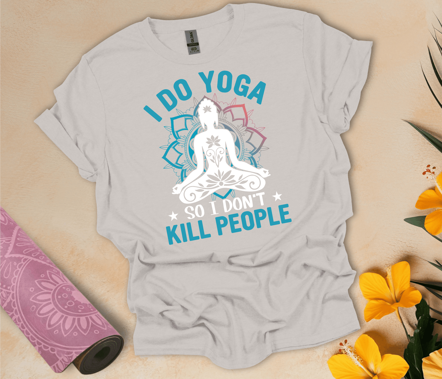 I Do Yoga Don't K#ll People T-Shirt