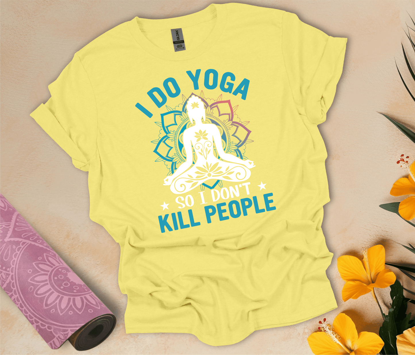 I Do Yoga Don't K#ll People T-Shirt