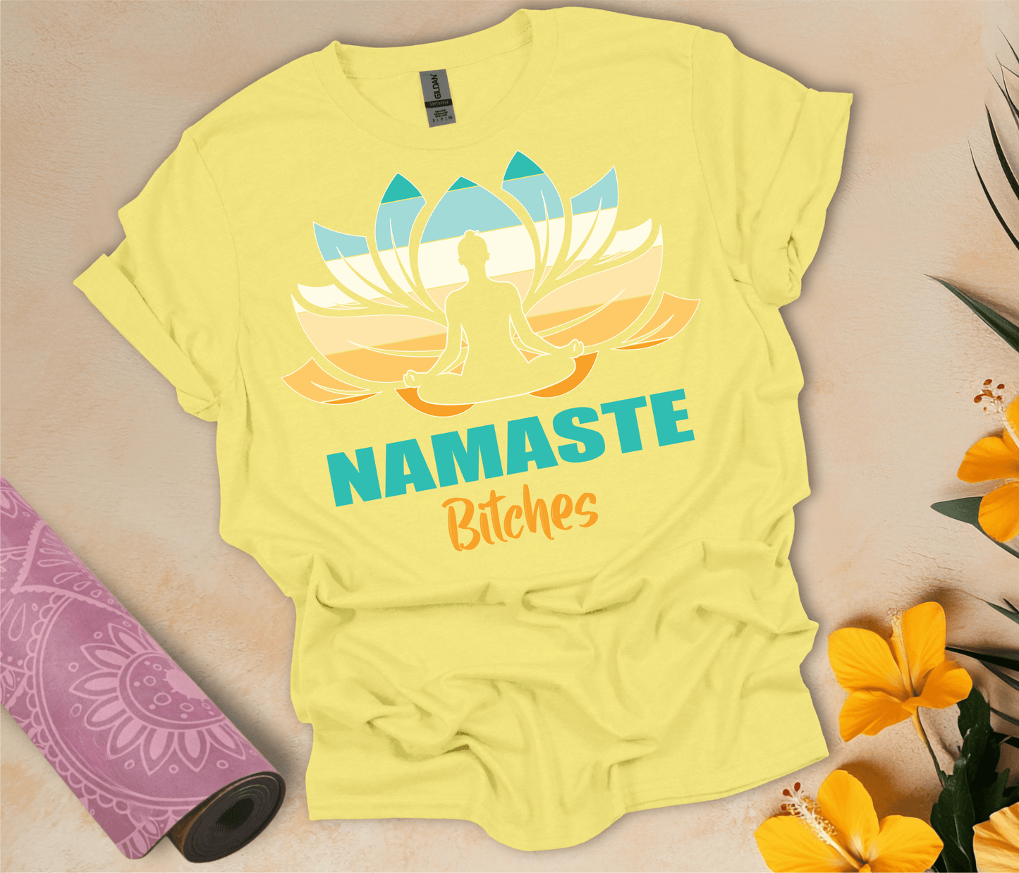 Namaste B#tches T-Shirt