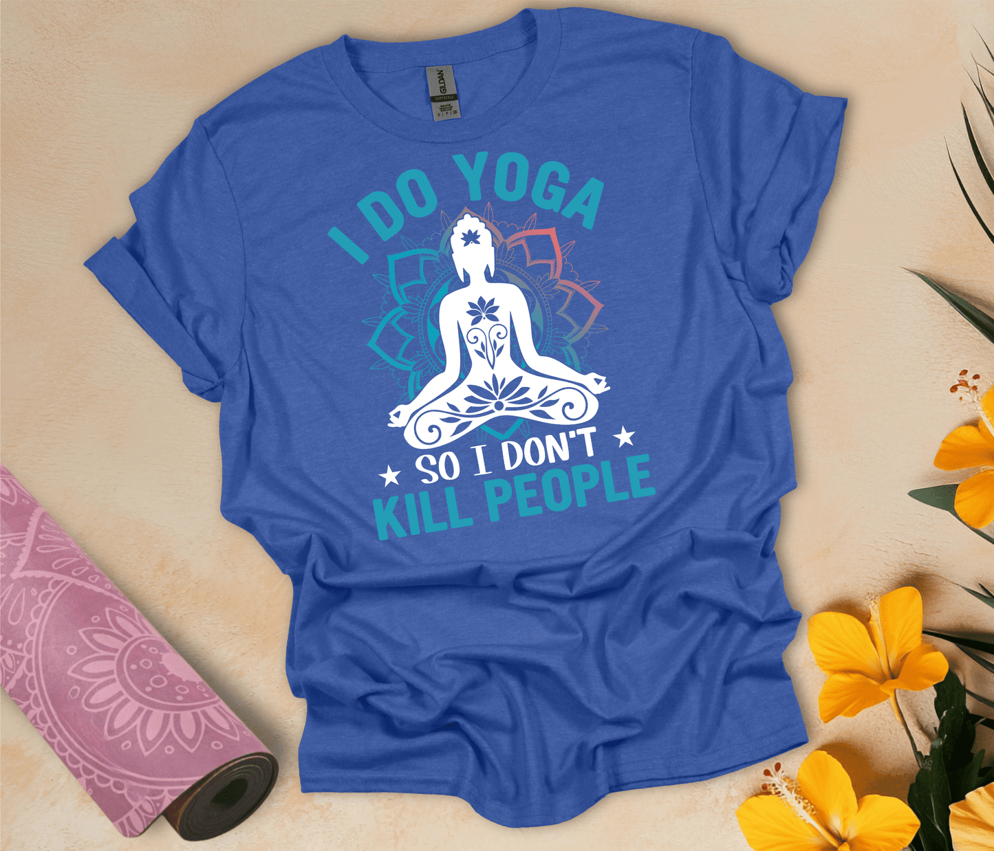 I Do Yoga Don't K#ll People T-Shirt