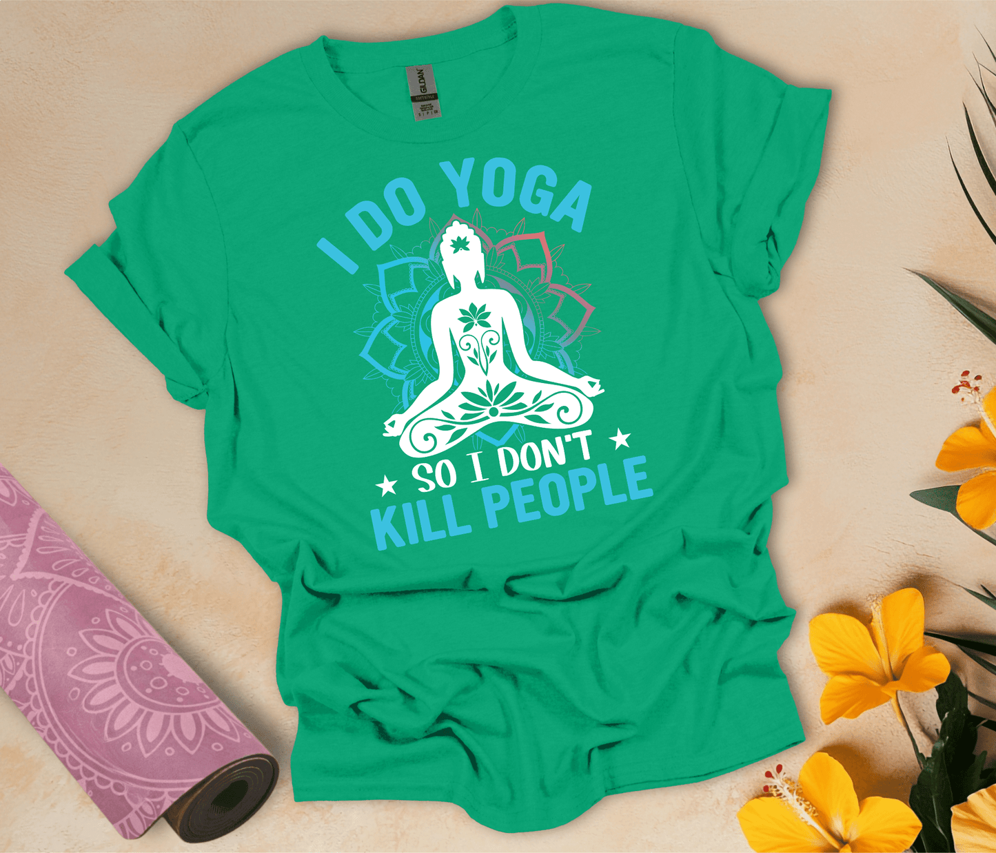 I Do Yoga Don't K#ll People T-Shirt